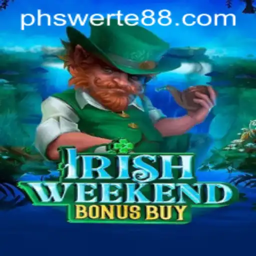 Discovering the Thrills of IrishWeekendBonusBuy and Unlocking Your 'PH Swerte'